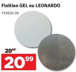 Offre: Finition GEL ou LEONARDO