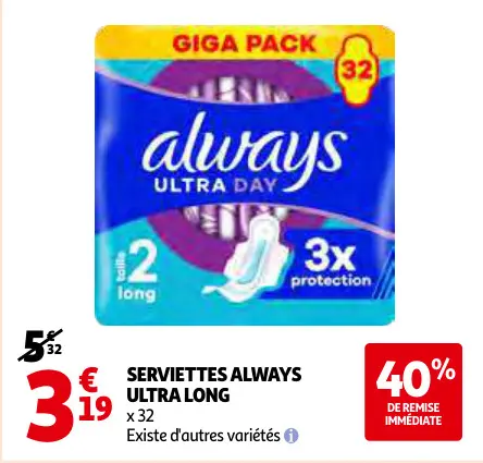 Offre: Serviettes Always ultra long