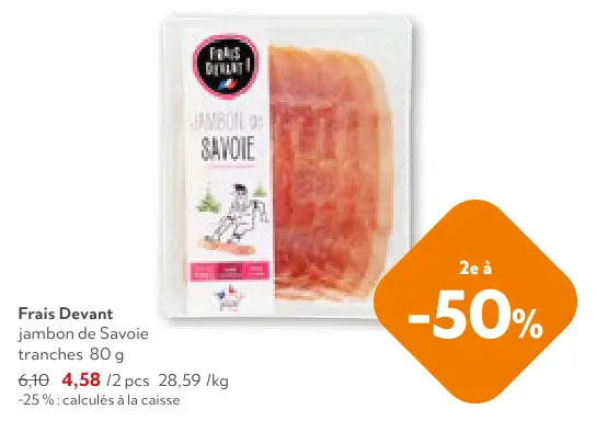 Offre: Frais Devant jambon de Savoie