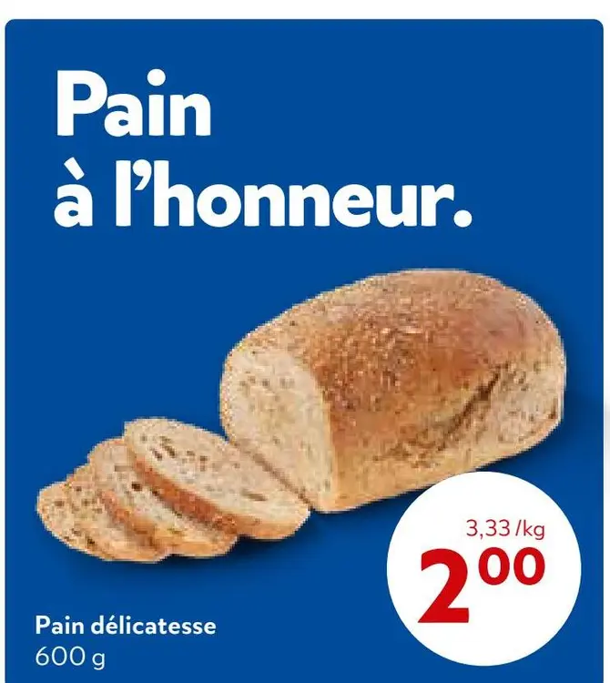 Offre: Pain délicatesse