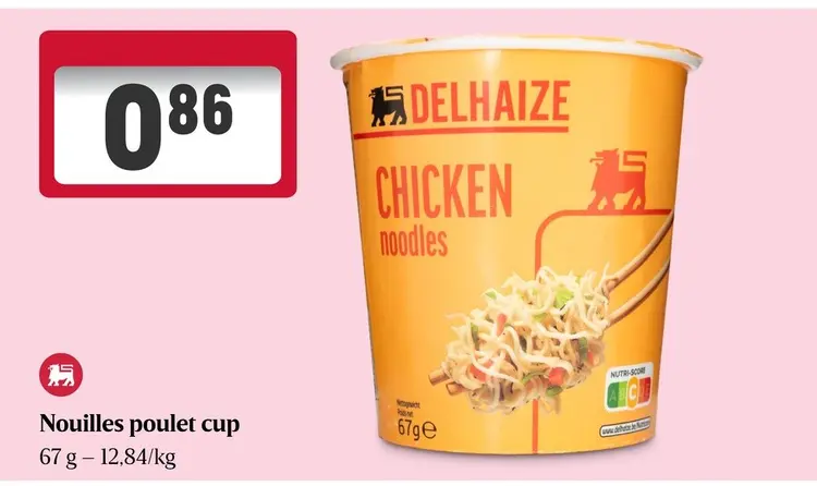 Offre: Delhaize Nouilles poulet cup