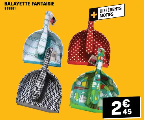 Offre: Balayette fantaisie