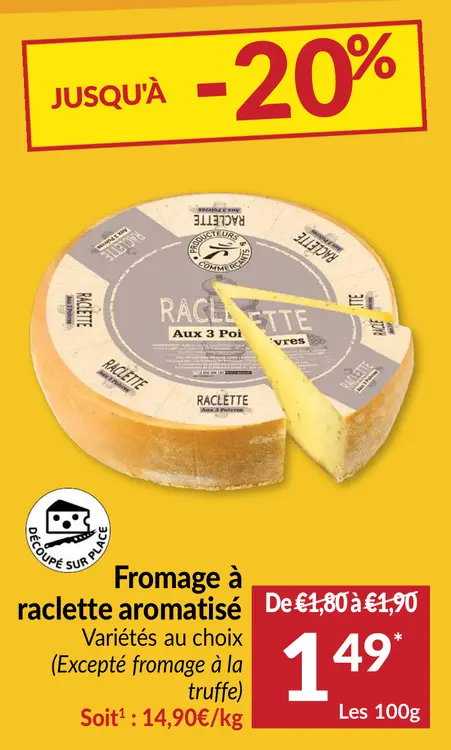 Offre: Fromage à raclette aromatisé