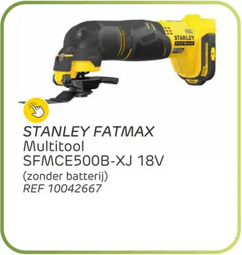 Promotie: Stanley fatmax multitool sfmce500b-xj 18v (zonder accu)