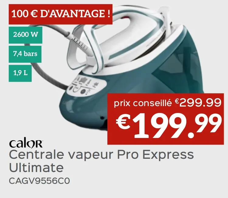 Offre: Centrale vapeur Pro Express Ultimate