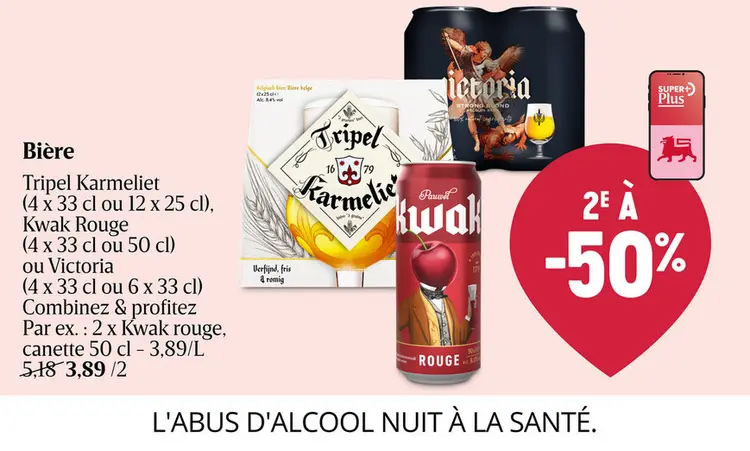 Offre: Bière Tripel Karmeliet, Kwak Rouge ou Victoria