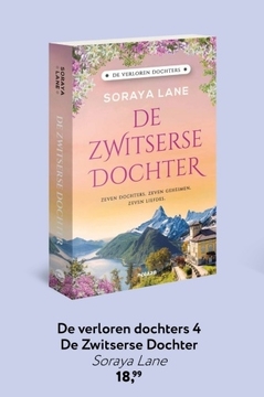 Aanbieding: De verloren dochters 4 De Zwitserse Dochter Soraya Lane