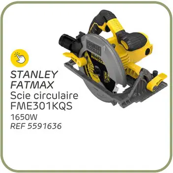 Offre: Scie circulaire stanley fatmax fme301kqs 1650w