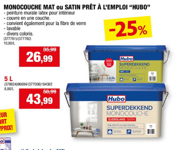 Offre: MONOCOUCHE MAT ou SATIN PRÊT À L'EMPLOI "HUBO