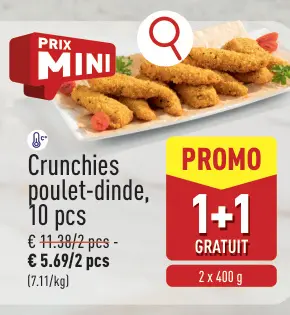 Offre: Crunchies poulet=dinde