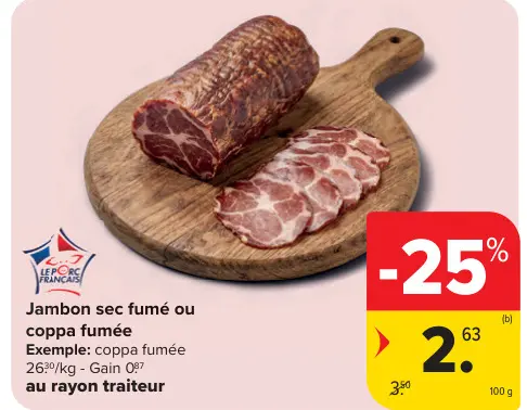 Offre: Jambon sec fumé ou coppa fumée