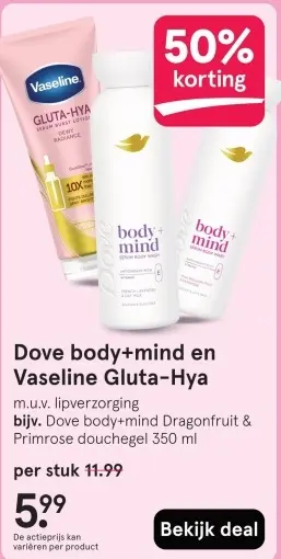 Aanbieding: Dove body+mind en Vaseline Gluta-Hya