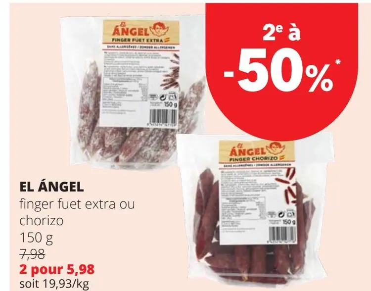 Offre: El ángel finger fuet extra ou chorizo