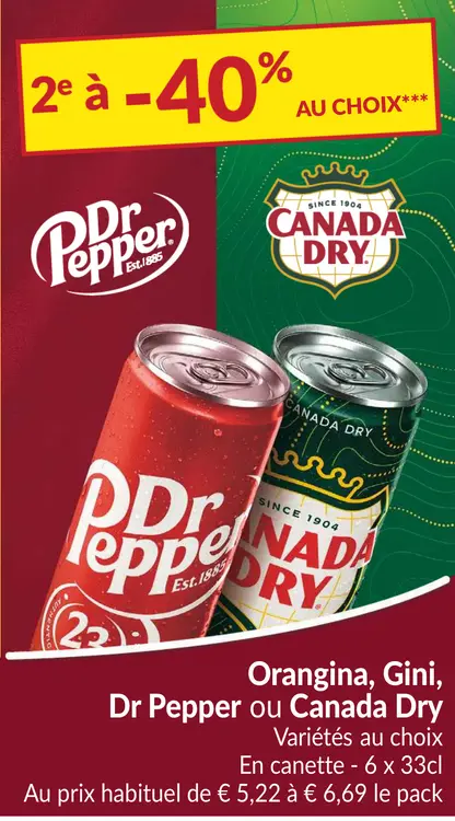 Offre: Orangina, Gini, Dr Pepper ou Canada Dry