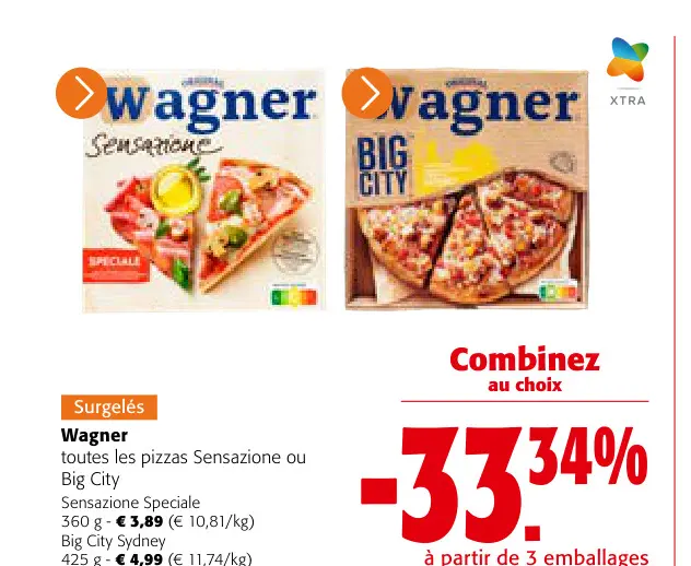 Offre: Wagner toutes les pizzas Sensazione ou Big City