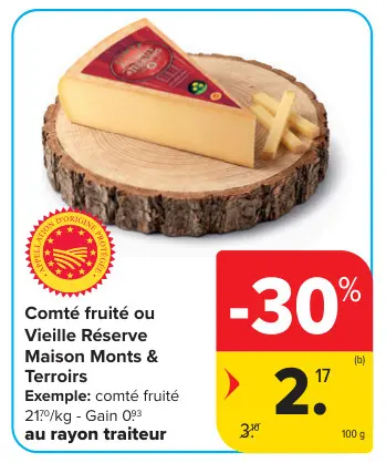 Offre: Maison Monts & Terroirs Comté fruité ou Vieille Réserve