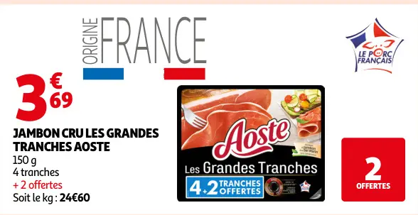 Promotie: Jambon cru les grandes tranches Aoste