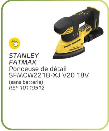 Offre: Ponceuse delta stanley fatmax sfmcw221b-xj - 18v - 140 mm (sans batterie)