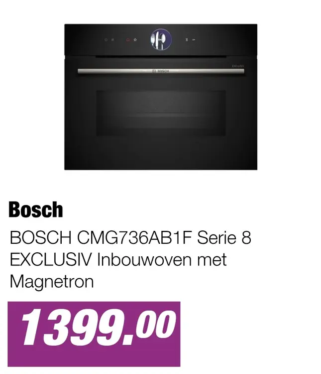 Aanbieding: BOSCH CMG736AB1F Serie 8 EXCLUSIV Inbouwoven met Magnetron
