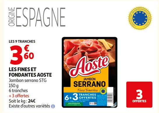 Promotie: LES FINES ET FONDANTES AOSTE Jambon serrano S