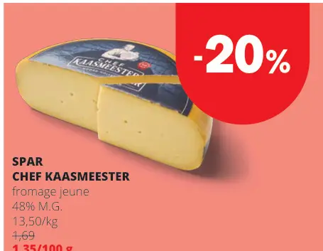 Offre: Chef Kaasmeester fromage jeune