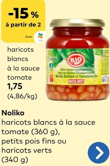 Offre: Haricots blancs à la sauce tomate, petits pois fins ou haricots verts