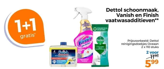 Aanbieding: Dettol schoonmaak, Vanish en Finish vaatwasadditieven