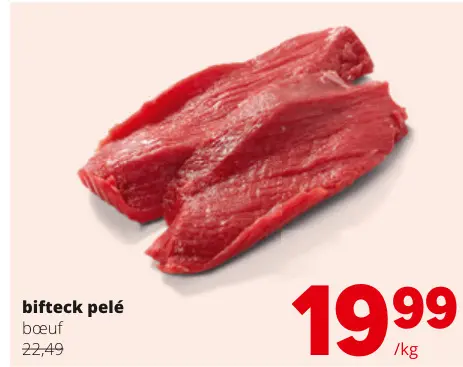 Offre: Bifteck pelé