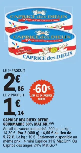 Offre: Caprice des dieux offre gourmande 30% mat.gr.