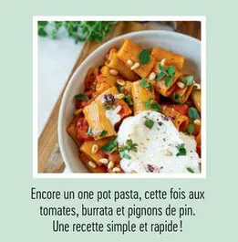 Offre: One pot pasta aux tomates, burrata et pignons