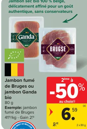 Offre: Jambon fumé de Bruges ou jambon Ganda bio