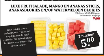 Aanbieding: Luxe fruitsalade, mango en ananas sticks, ananasblokjes en/of watermeloen blokjes