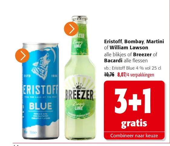 Promotie: Eristoff, Bombay, Martini of William Lawson alle blikjes of Breezer of Bacardi alle flessen