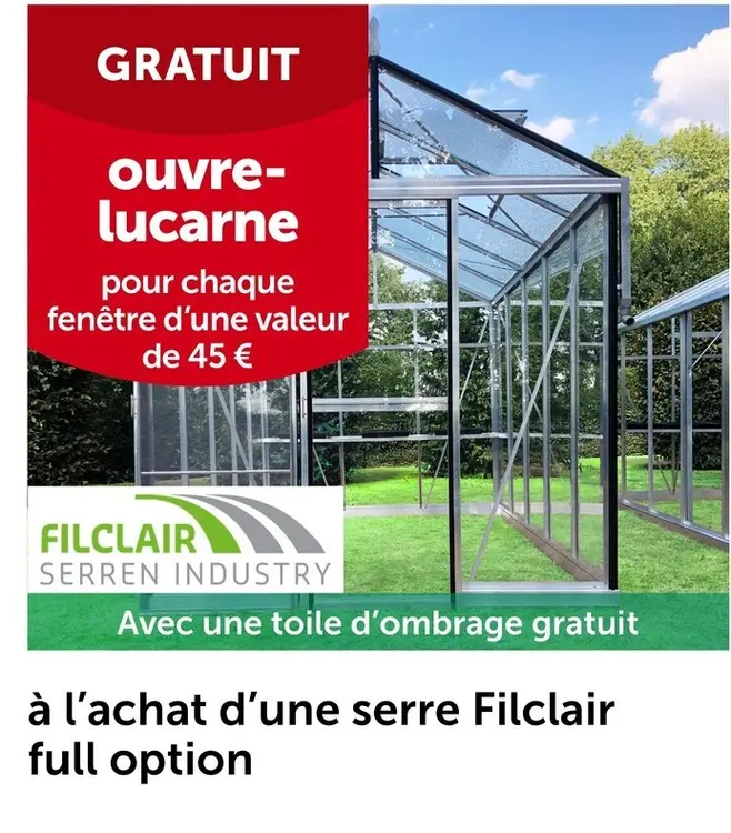 Offre: Filclair Serre Filclair full option
