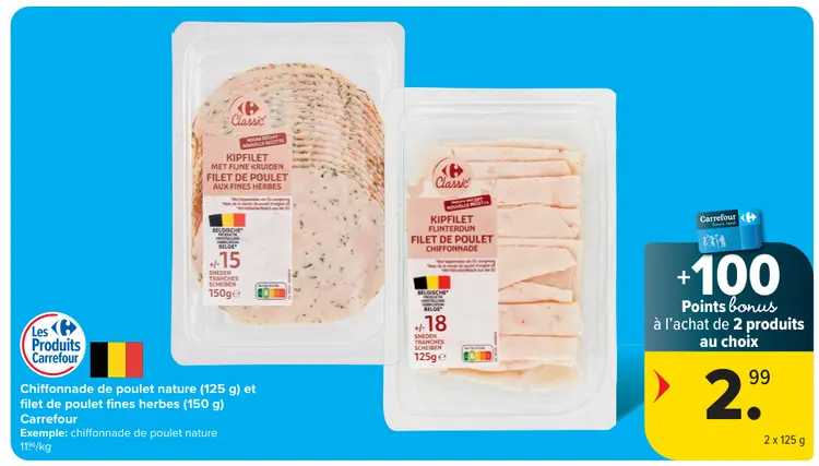 Offre: Chiffonnade de poulet nature et filet de poulet fines herbes