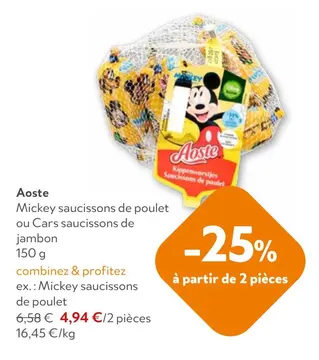 Offre: Mickey saucissons de poulet ou Cars saucisson de jambon