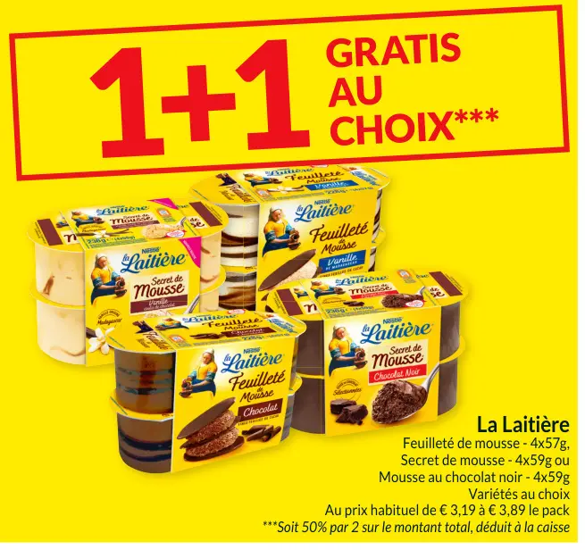 Offre: Feuilleté de mousse, Secret de mousse ou Mousse ou chocolat noir