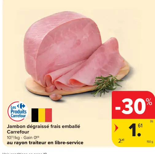 Offre: Jambon dégraissé frais emballé