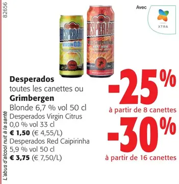 Offre: Desperados ou Grimbergen