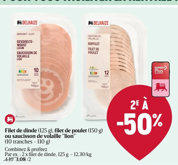 Offre: Filet de dinde, filet de poulet ou saucisson