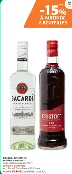 Offre: Bacardi, Eristoff ou William Lawson's
