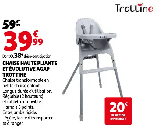Promotie: Chaise haute pliante et évolutive agap trottine