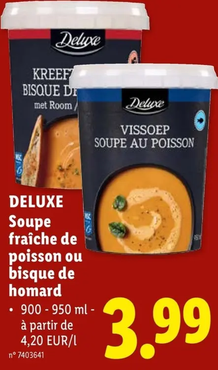 Offre: DELUXE Soupe fraîche de poisson ou bisque de homard