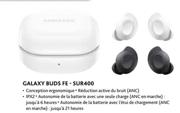 Offre: Galaxy buds fe - sur400