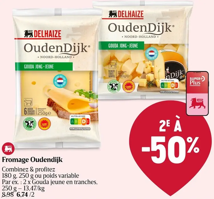 Offre: OudenDijk & Delhaize Gouda jeune