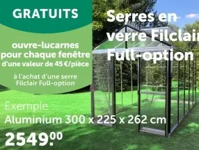 Offre: Serres en verre Filclair Full-option