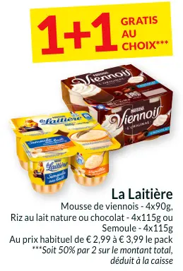Offre: Mousse de viennois, Riz au lait nature ou chocolat
