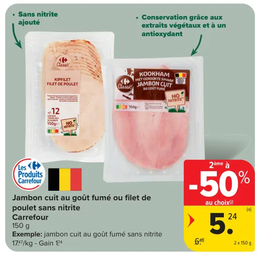 Offre: Jambon cuit au goût fumé ou filet de poulet sans nitrite