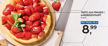 Offre: TARTE AUX FRAISES / AARDBEIENTAART