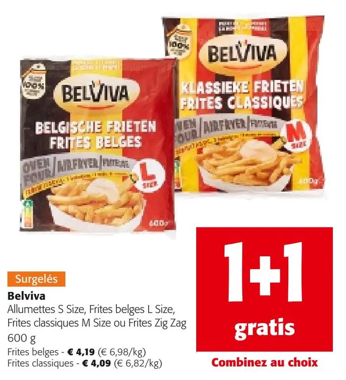 Offre: Allumettes S Size, Frites belges L Size, Frites classiques M Size ou Frites Zig Zag